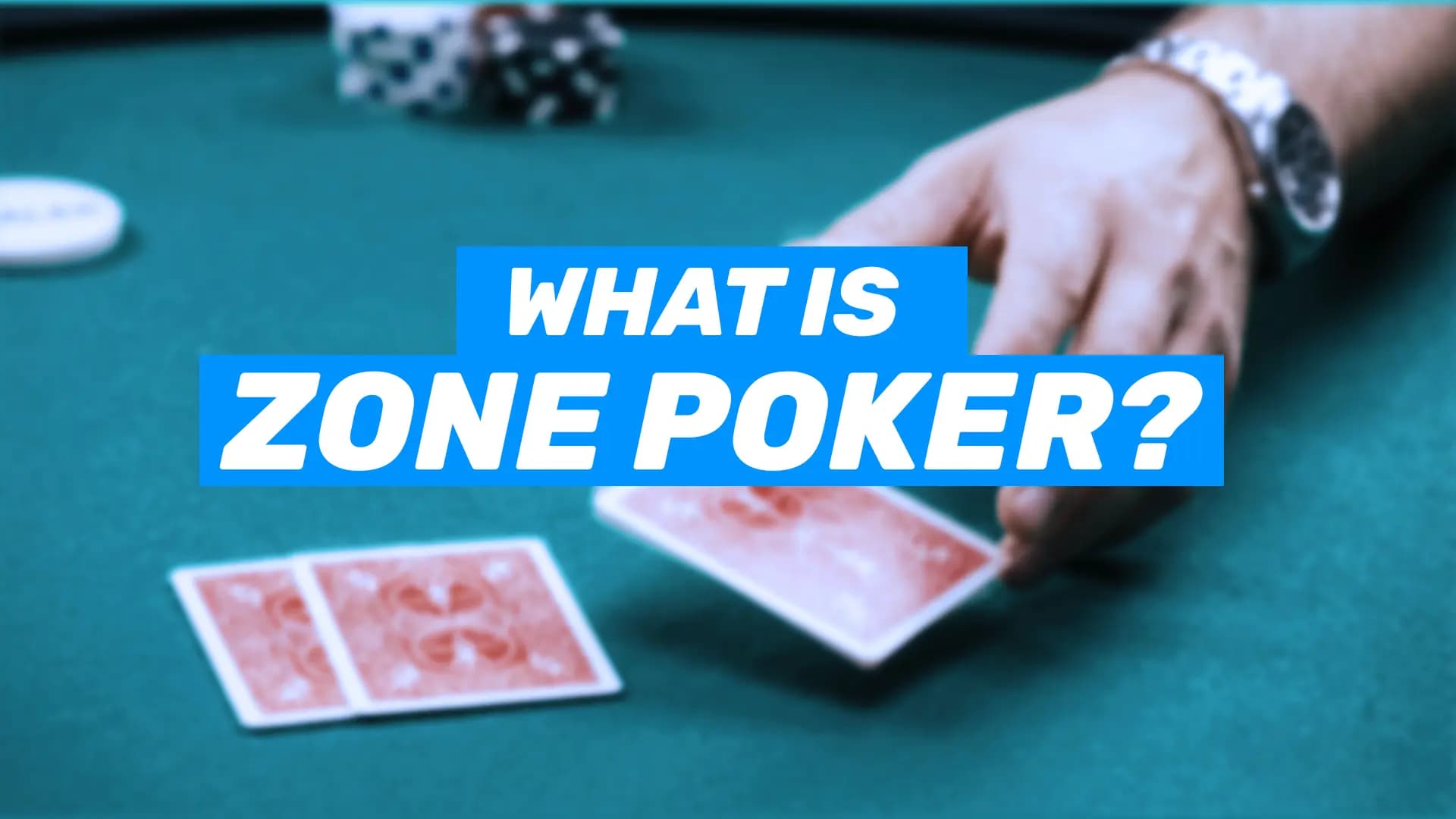26-What Is Zone Poker_