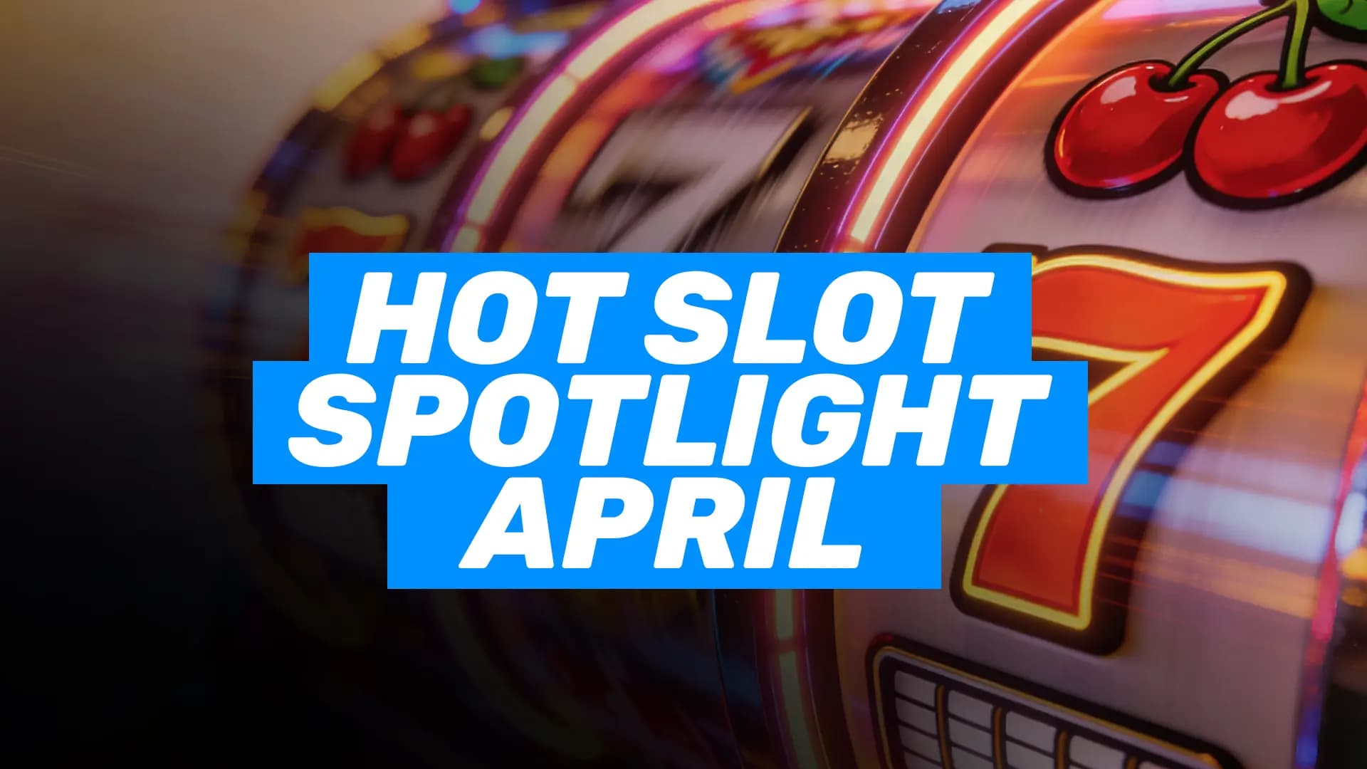 03-Hot Slot Spotlight
