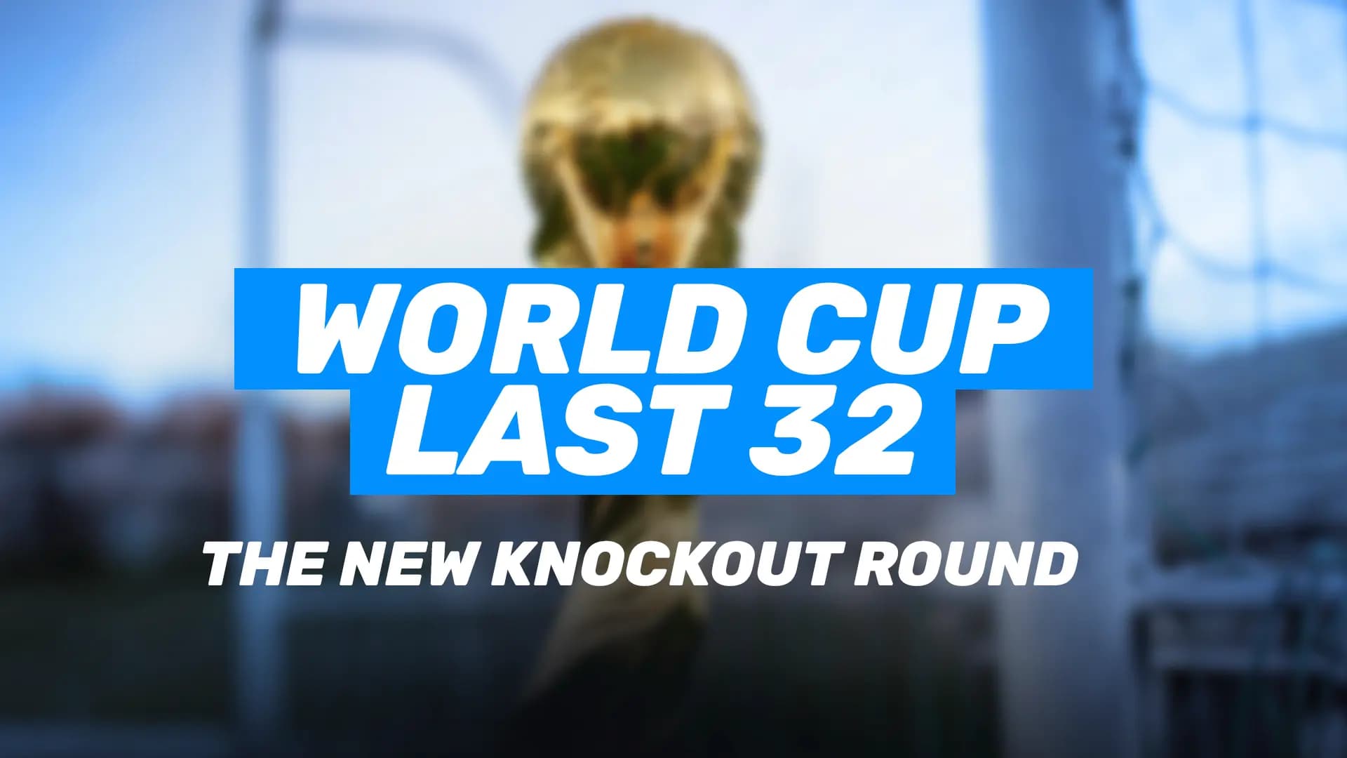 2026 World Cup Last 32 Banner