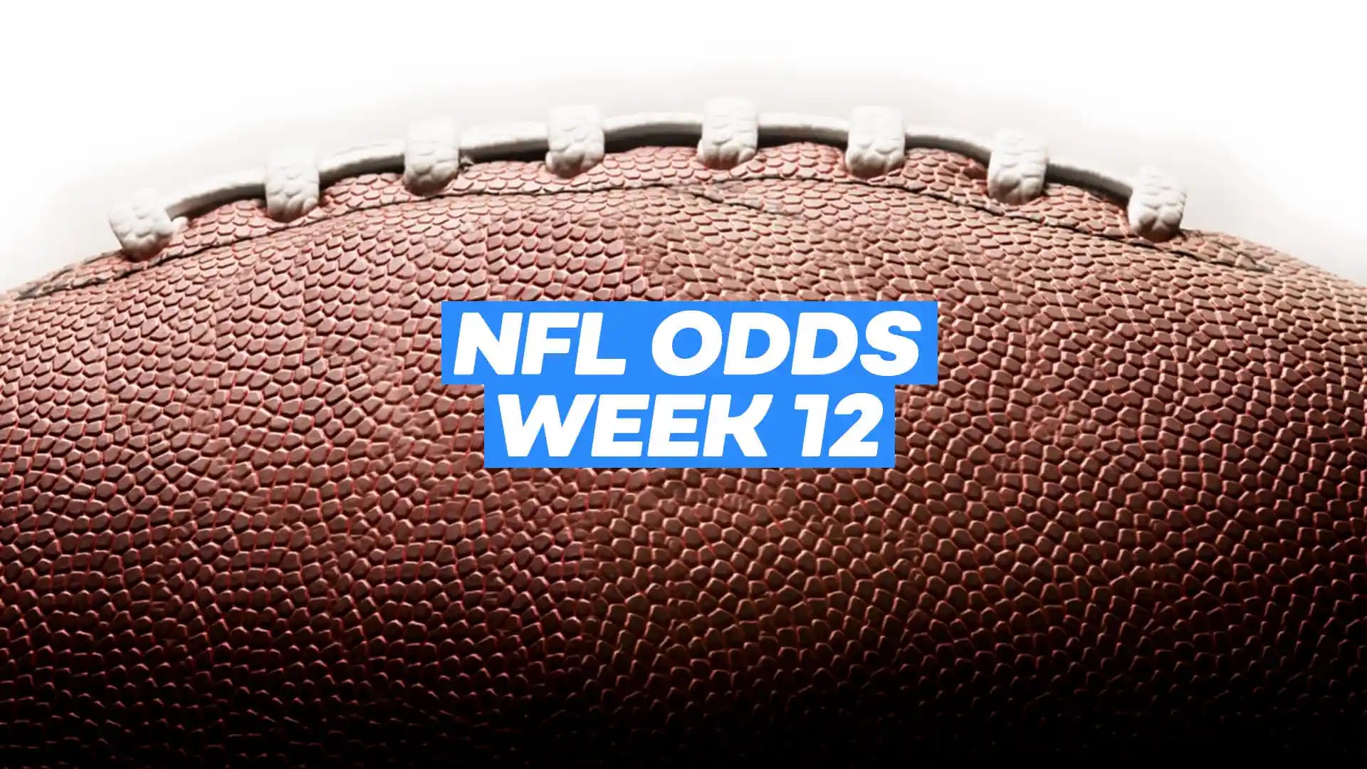 NFL Week 12 Odds & Betting Lines