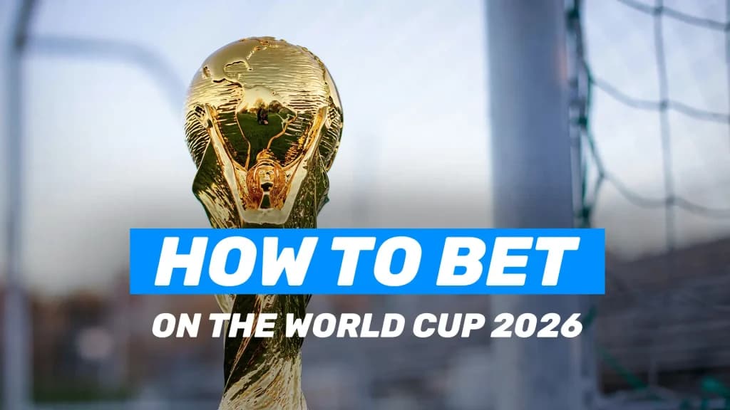 -World Cup 2026 - How to Bet on the World Cup 2026